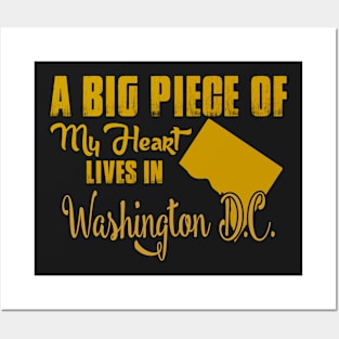 A Big Piece Of My Heart Lives In Washington D.c. Posters and Art